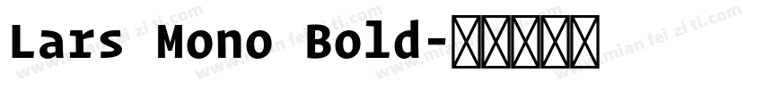 Lars Mono Bold字体转换